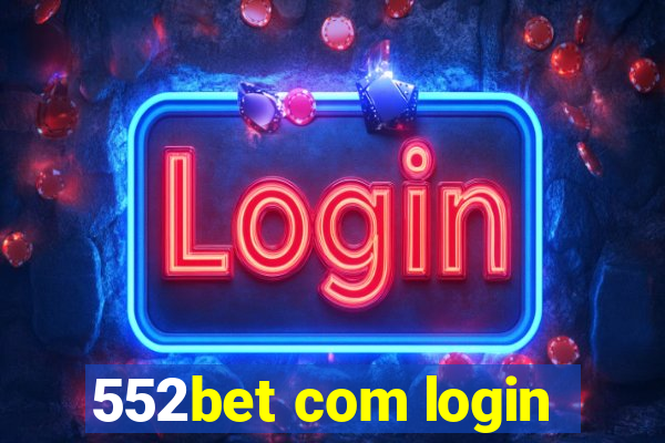 552bet com login